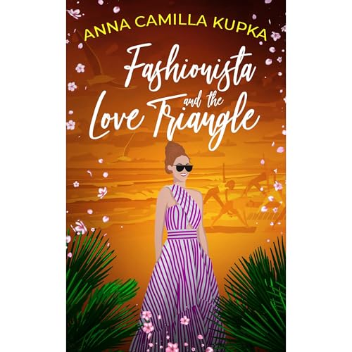 Fashionista and the Love Triangle by Anna Camilla Kupka
