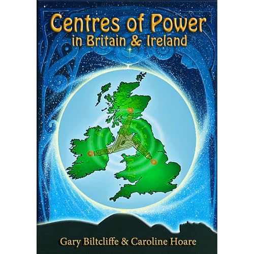 Centres of Power in Britain and Ireland by Gary Biltcliffe