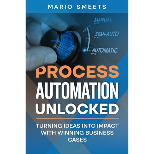 Process Automation Unlocked by Mario Smeets