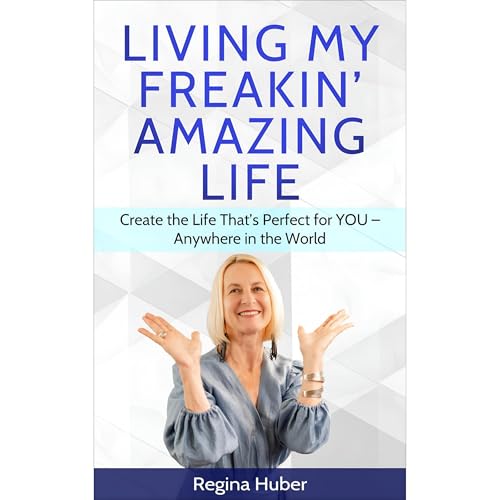 LIVING MY FREAKIN’ AMAZING LIFE