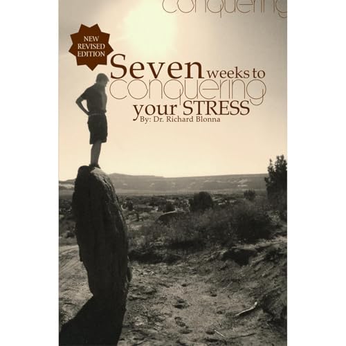 Seven Weeks to Conquering Your stress