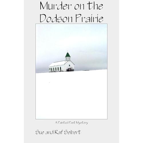 Murder on the Dodson Prairie by Sue Seibert