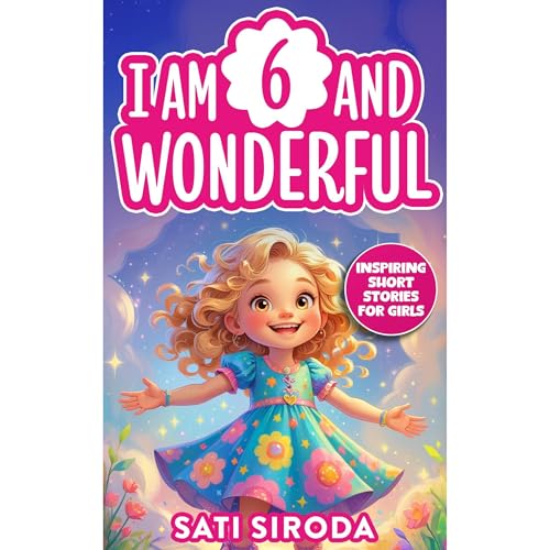 I Am 6 and Wonderful