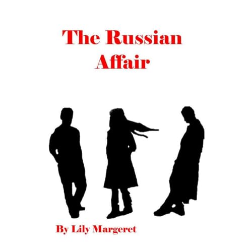 The Russian Affair by Lily Margeret