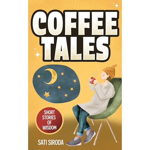 Coffee Tales by Sati Siroda