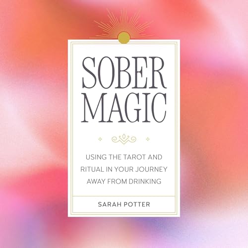 Sober Magic by Sarah Potter