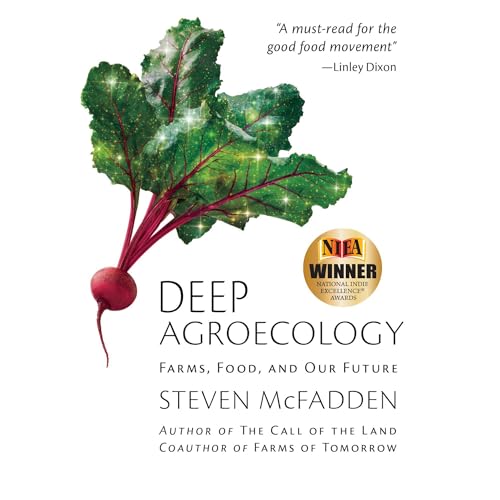 Deep Agroecology by Steven McFadden