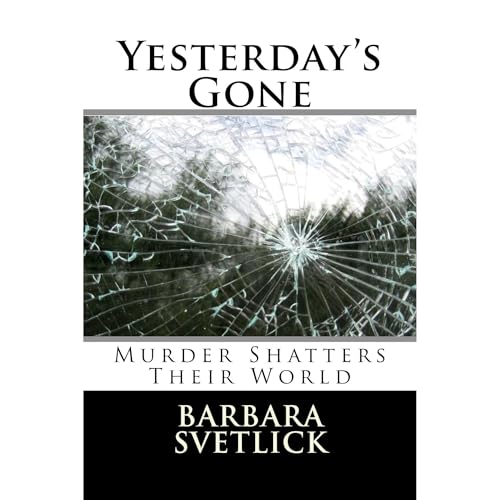 Yesterday's Gone by Barbara Svetlick