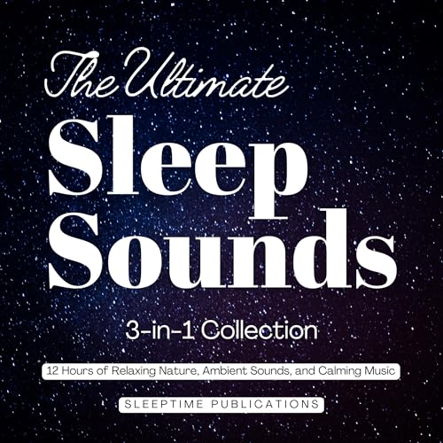 The Ultimate Sleep Sounds 3-in-1 Collection