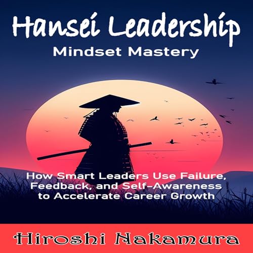 Hansei Leadership - Mindset Mastery