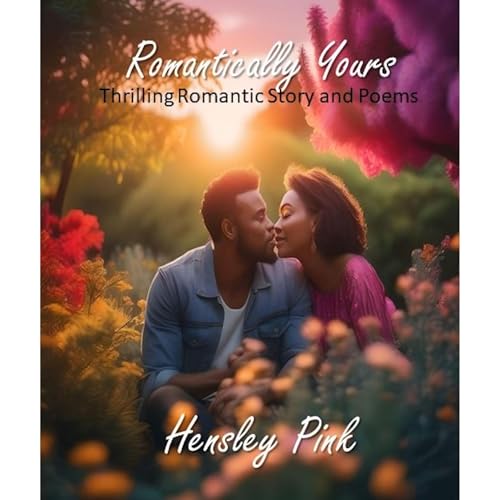 Romantically Yours by Hensley Pink