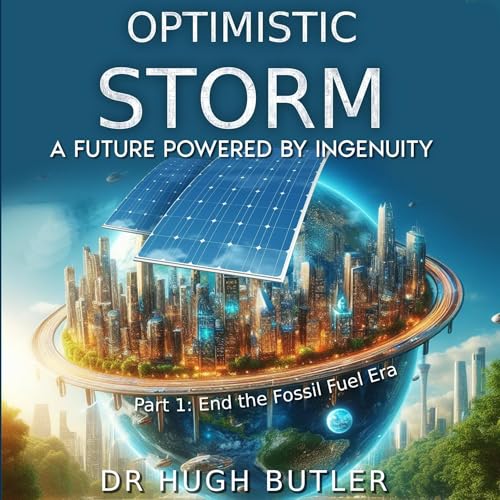 End of the Fossil Fuel Era by Hugh Butler