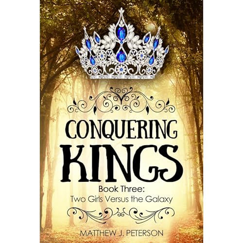 Conquering Kings by Matthew J. Peterson