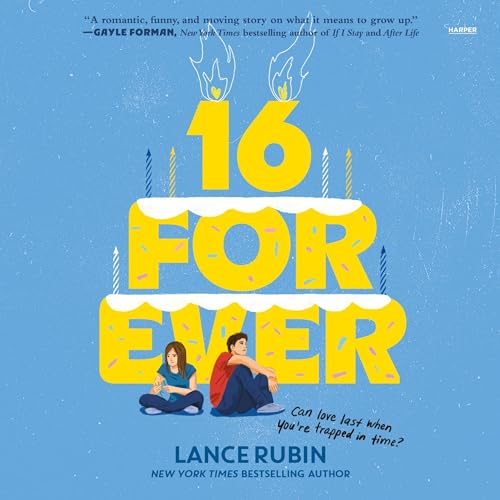 16 Forever by Lance Rubin