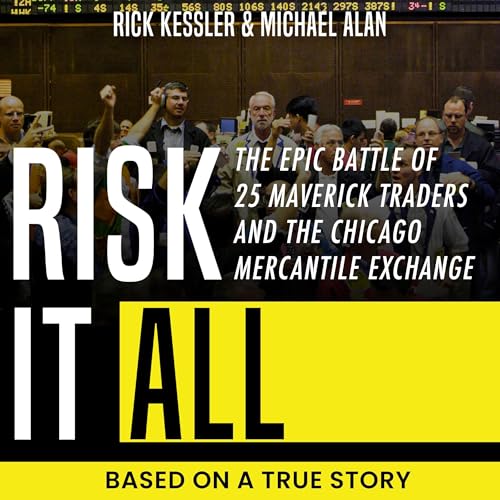 Risk It All by Rick Kessler