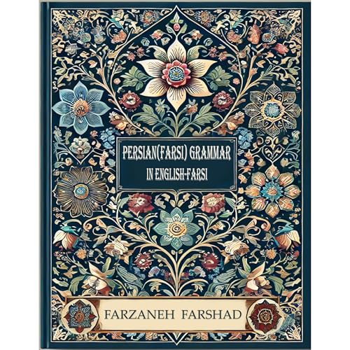 Farsi grammar in English-Farsi by Farzaneh Farshad