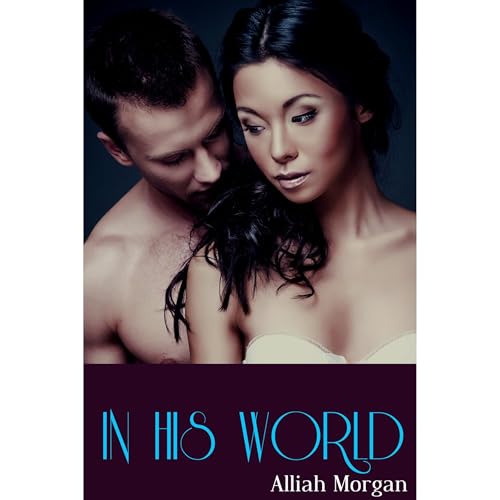 In His World (An Interracial BWWM Dark Romance Novel)