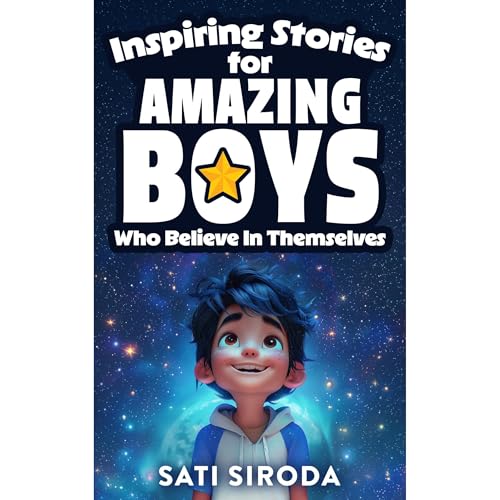 Inspiring Stories for Amazing Boys Who Believe in Themselves