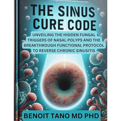 THE SINUS CURE CODE by BENOIT TANO MD PHD