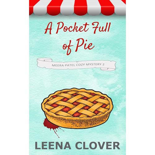 A Pocket Full of Pie by Leena Clover