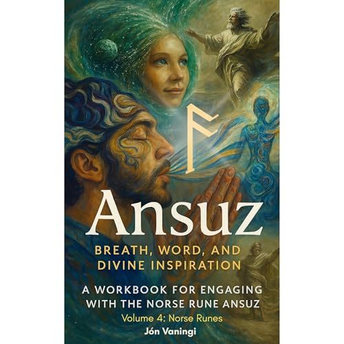 Ansuz: Breath, Word, and Divine Inspiration by Jón Vaningi