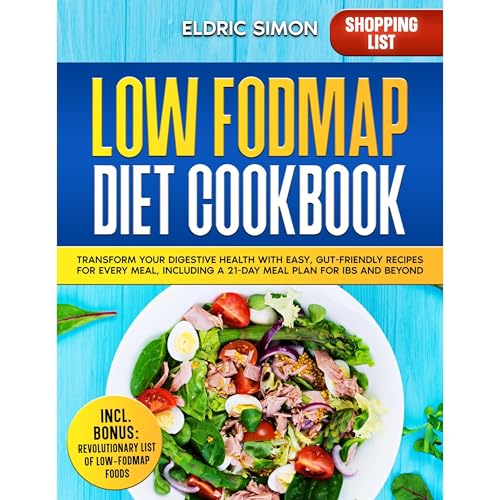 Low Fodmap Diet Cookbook by Eldric Simon