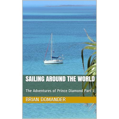 Sailing Around the World by Brian Domander