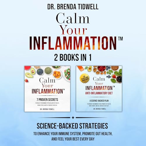 Calm Your Inflammation: 2 Books in 1