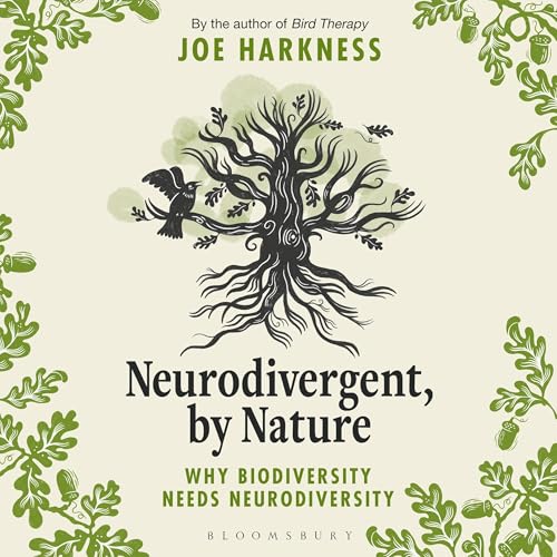 Neurodivergent, by Nature by Joe Harkness