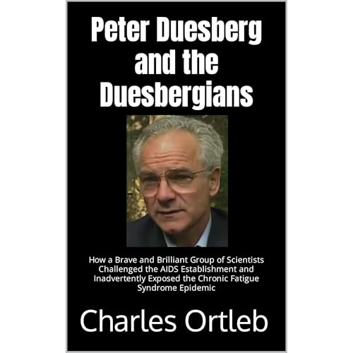 Peter Duesberg and the Duesbergians