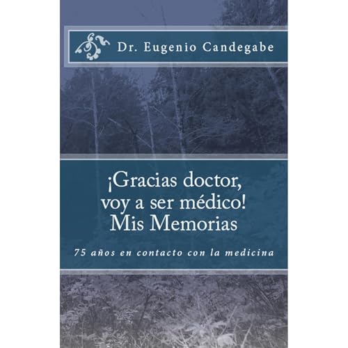 ¡Gracias Dr. voy a ser médico! - Mis Memorias