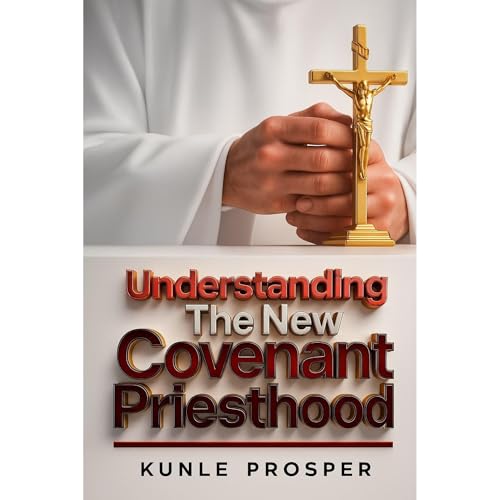 Understanding The New Covenant Priesthood