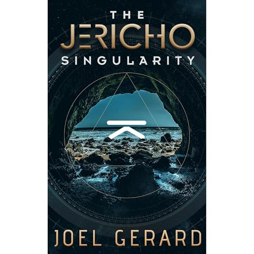 The Jericho Singularity by Joel Gerard