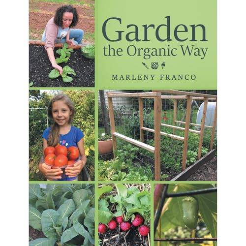 Garden the Organic Way by Marleny Franco