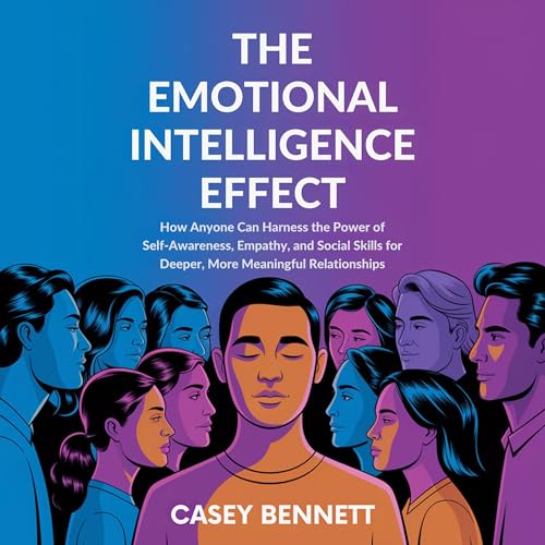 The Emotional Intelligence Effect by Casey Bennett