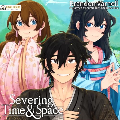 Severing Time & Space: Volume 1 (Light Novel)