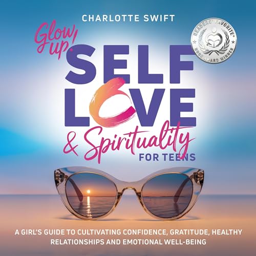 Glow Up! Self-Love & Spirituality for Teens
