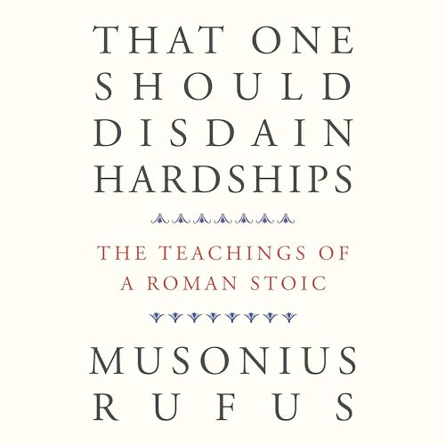 That One Should Disdain Hardships