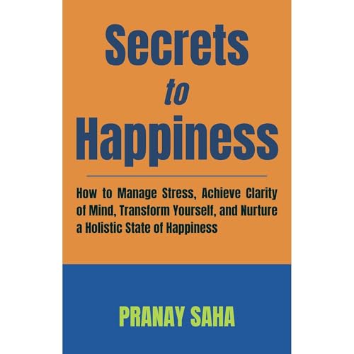 SECRETS TO HAPPINESS