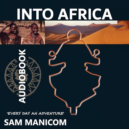 Into Africa by Sam Manicom