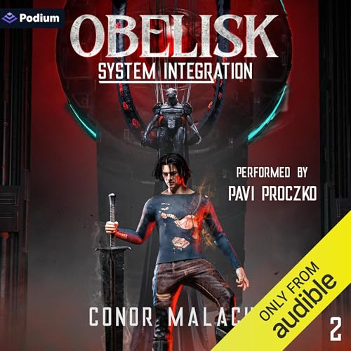 Obelisk: System Integration 2: A LitRPG Adventure