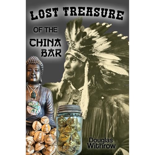 Lost Treasure of the China Bar by Douglas Withrow