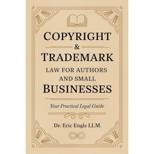 Copyright & Trademark Law for Authors and Small Businesses