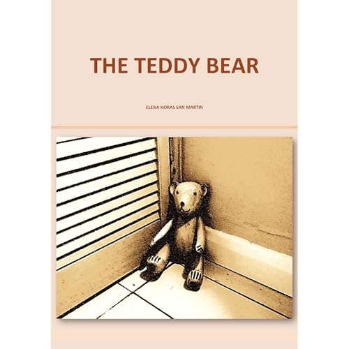 THE TEDDY BEAR by Elena Horas San Martín