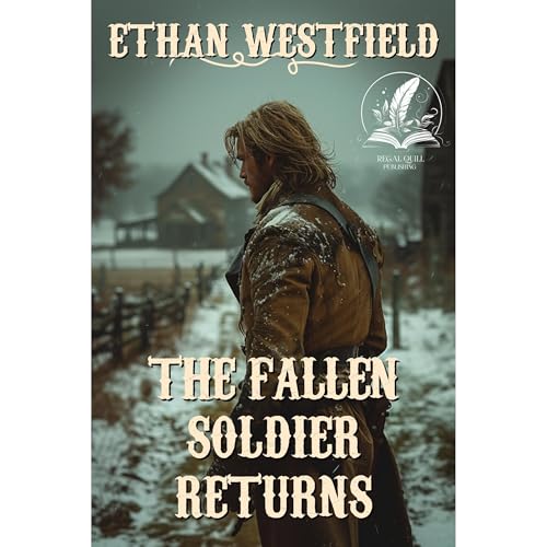 The Fallen Soldier Returns by Ethan Westfield