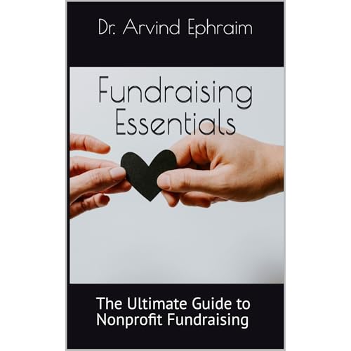 Fundraising Essentials by Arvind Ephraim