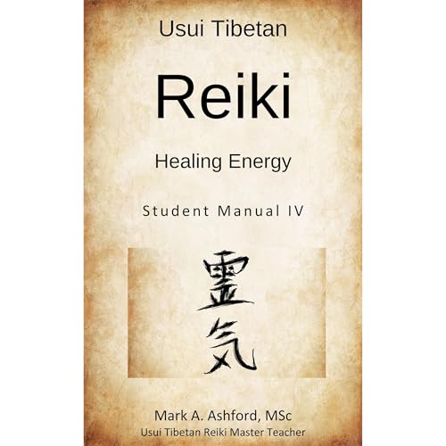 Usui Tibetan Reiki Healing Energy Master / Teacher Student Guide