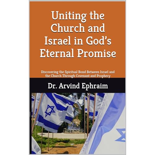 Uniting the Church and Israel in God’s Eternal Promise