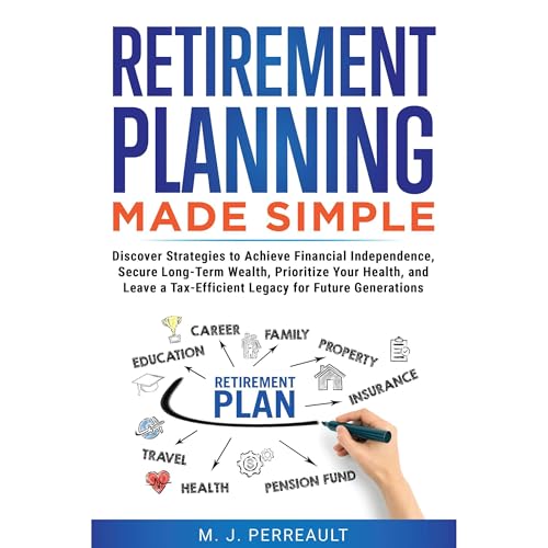 Retirement Planning Made Simple by M. J. Perreault