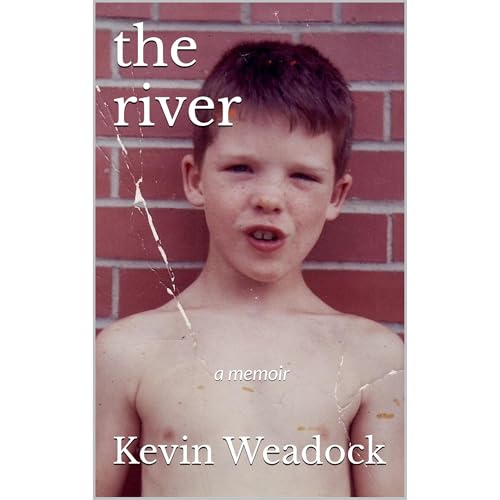 the river by Kevin Weadock